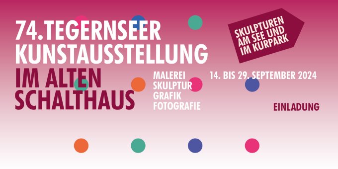 74. Tegernseer Kunstausstellung